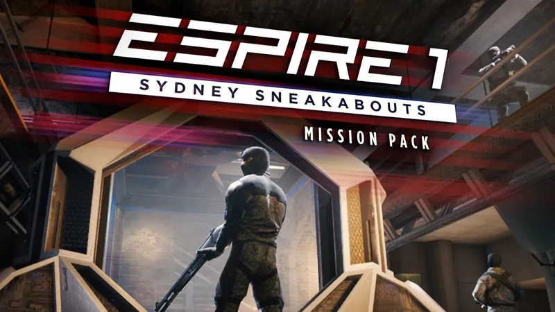 Espire 1 - Sydney Sneakabouts mission pack