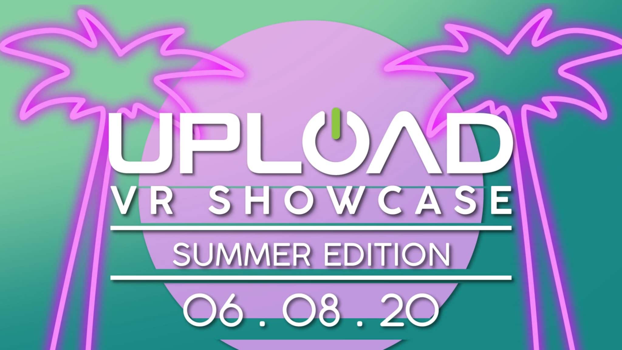 Upload VR Showcase Summer Edition 1