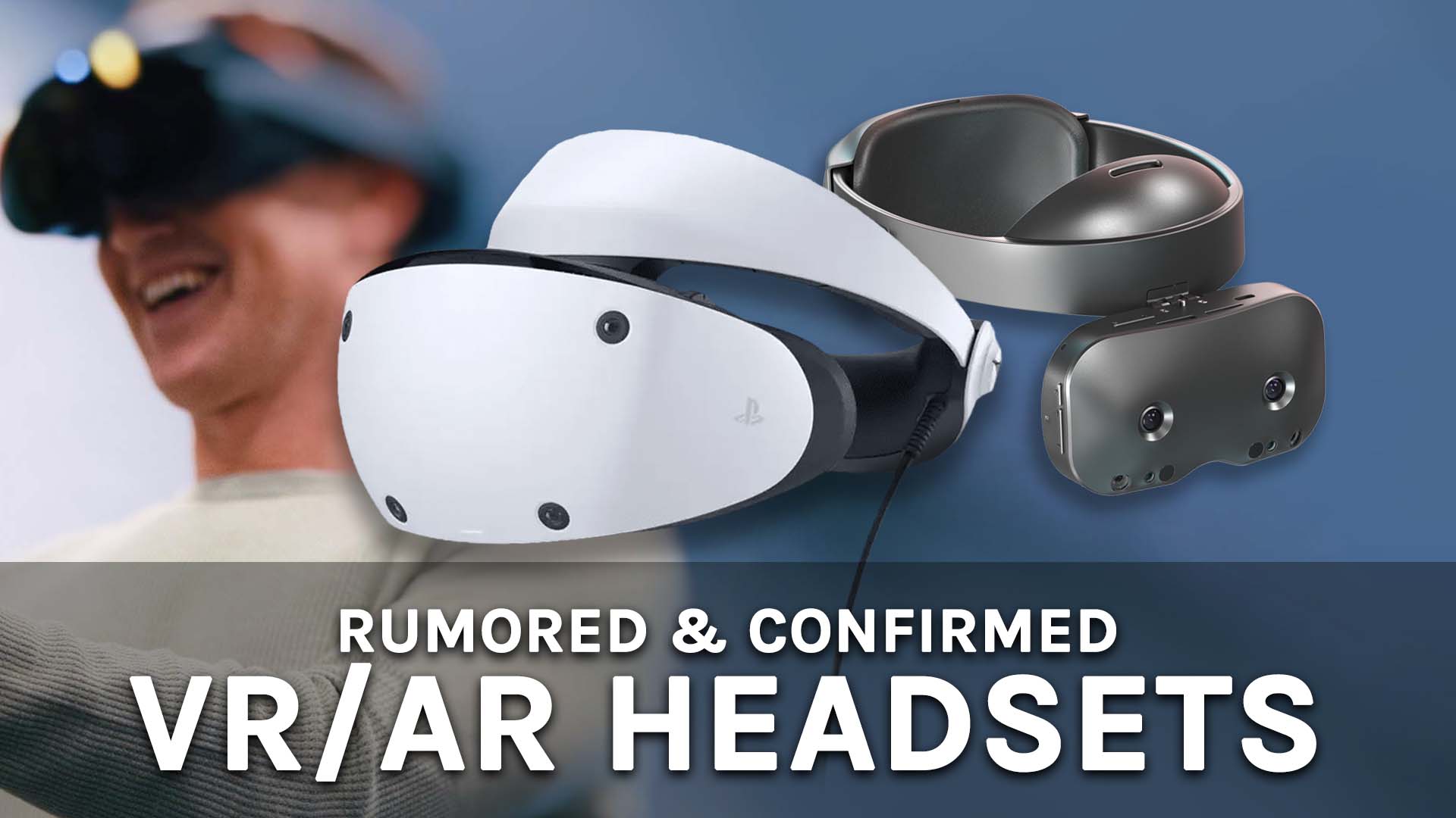 rumored & confirmed headsets