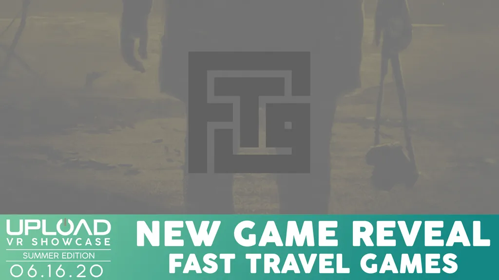 Fast Travel Games To Reveal Its Next Project At Upload VR Showcase: Summer Edition