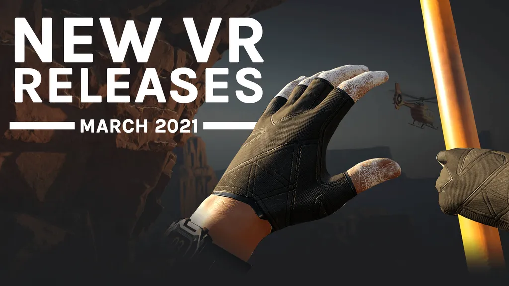 New VR Games March 2021: All The Biggest Releases