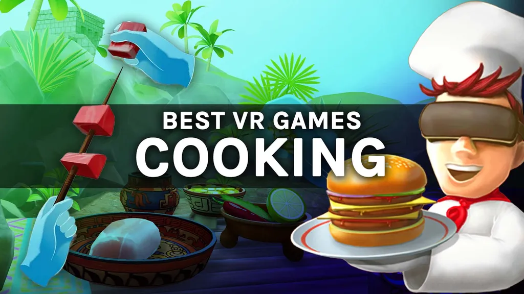 Top 5 VR Cooking & Food Games - Quest, PC VR & More