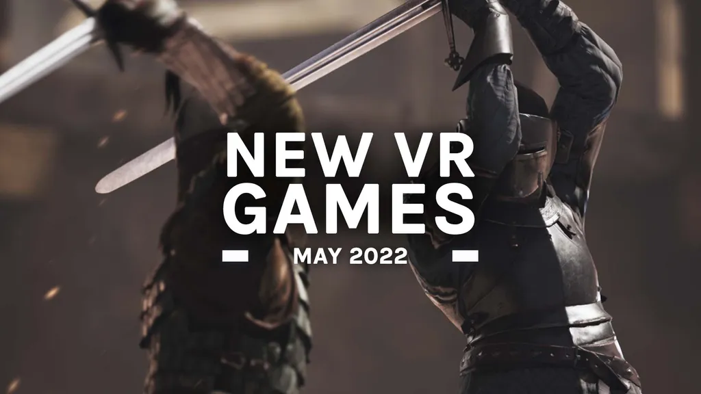 New VR Games May 2022: All The Biggest Releases