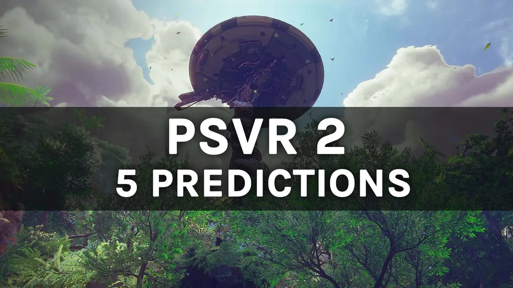 5 PSVR 2 Predicitions For Sony's State Of Play Showcase
