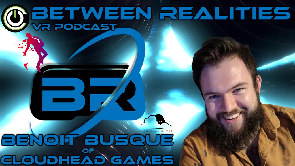 Between Realities VR Podcast: Season 5 Episode 20 Ft. Benoit Busque of Cloudhead Games & Pistol Whip