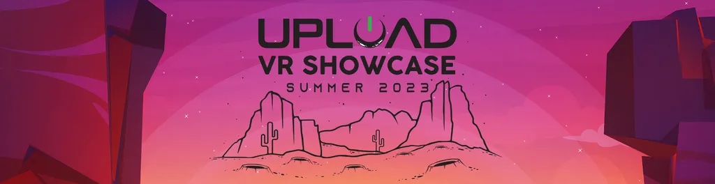 The UploadVR Showcase - Summer 2023 Application