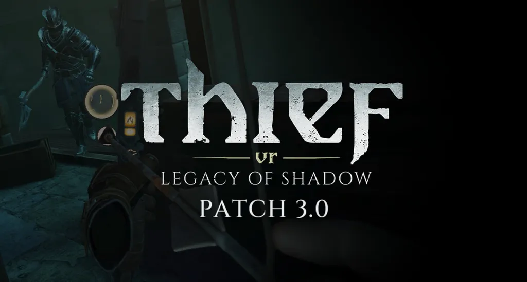 Thief VR: Legacy of Shadow Rolls Out Graphical Improvements
