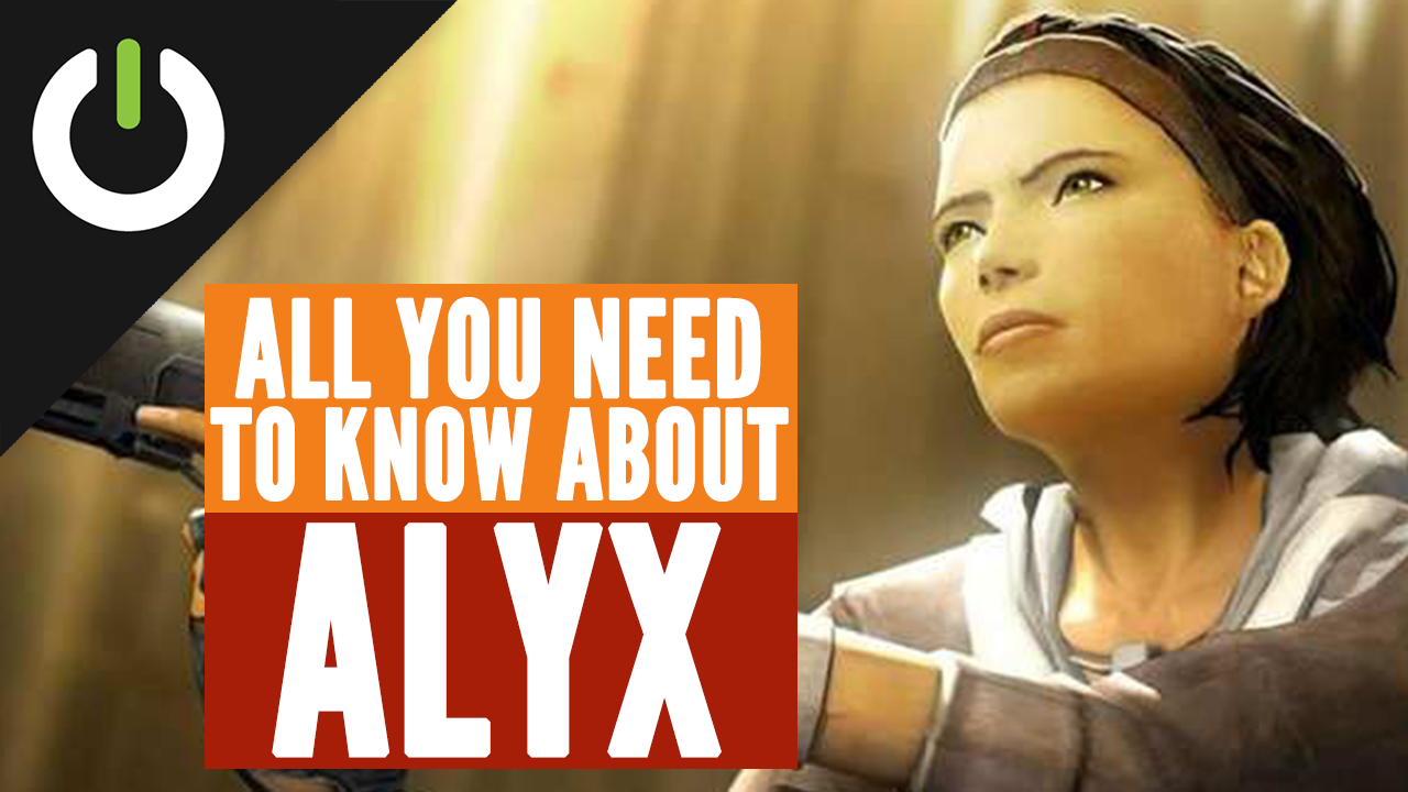 Half-Life: Alyx -- Everything you need to know about Valve's first