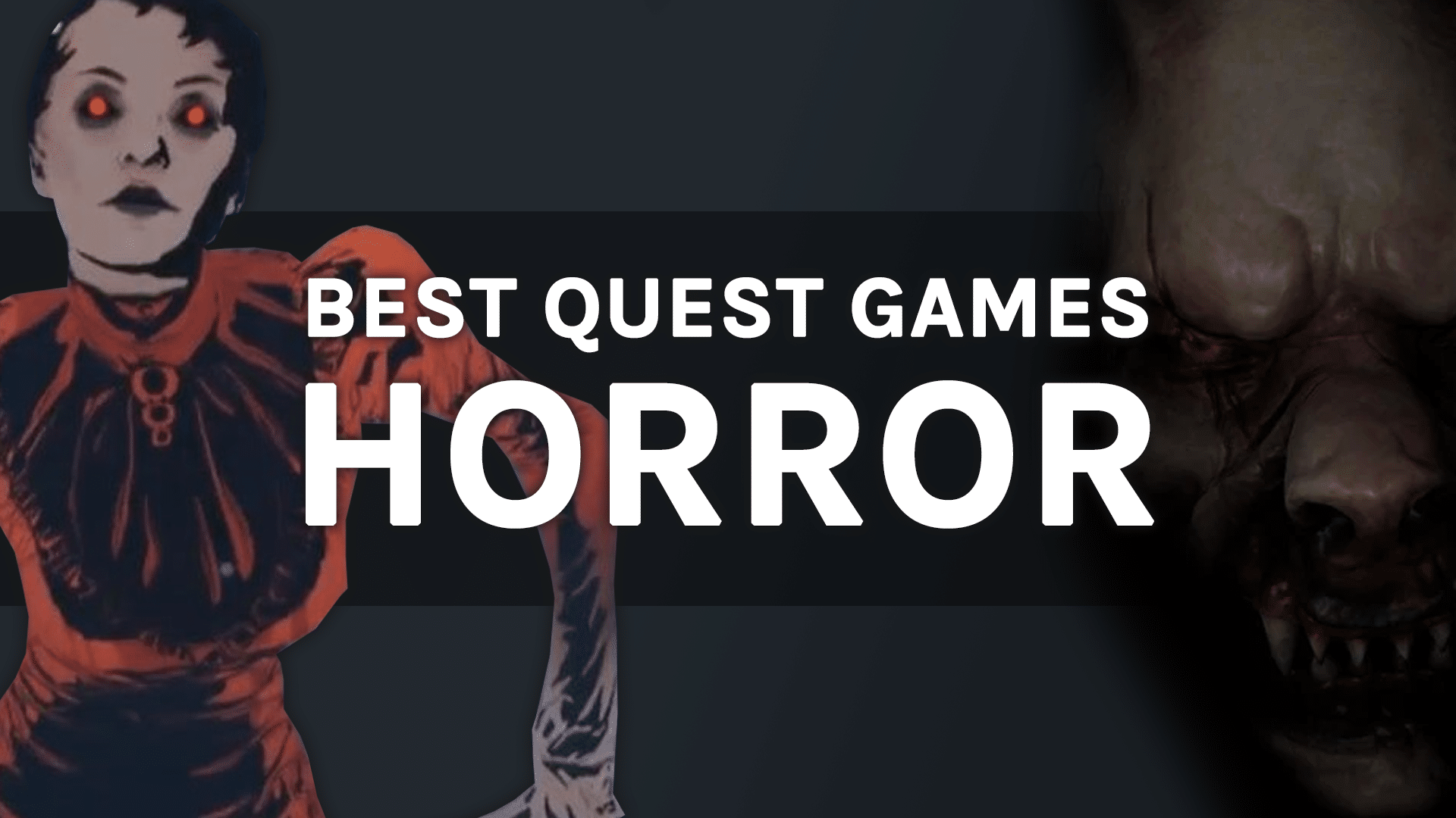 Best Horror Games for VR as of May 2022