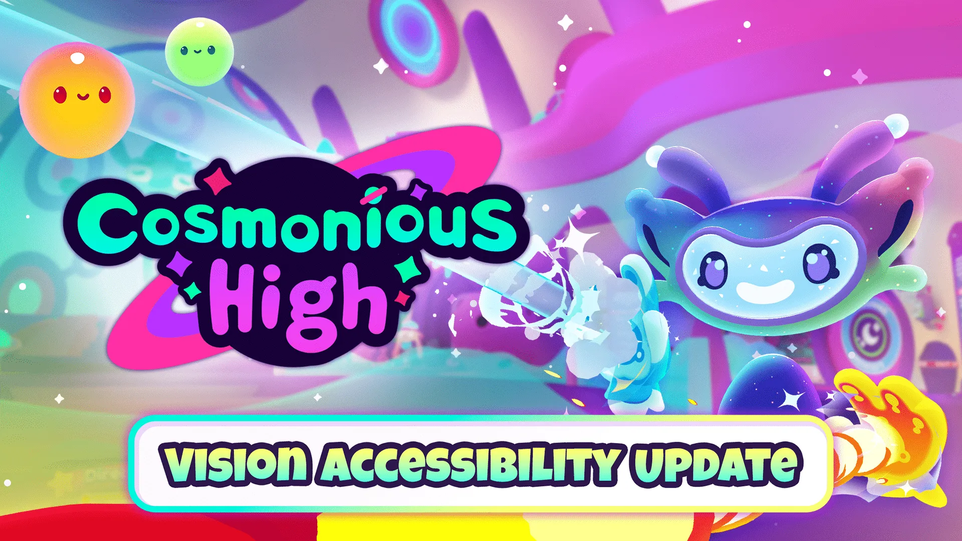 Cosmonious High Gets Options For Visually Impairment