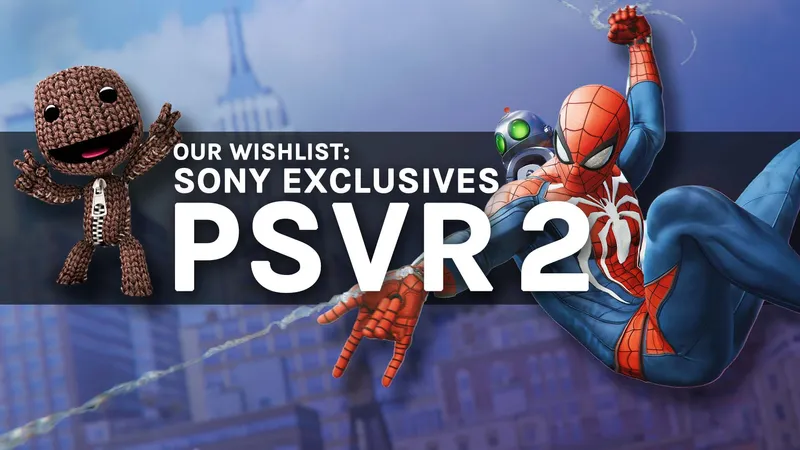 5 Sony Exclusives We'd Love To See On PSVR 2