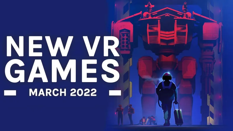 New VR Games March 2022: All The Biggest Releases
