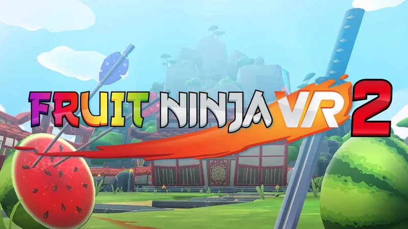 Fruit Ninja VR 2 Slices Up A Full Release In Spring 2023
