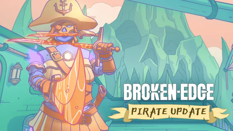 Broken Edge pirate update
