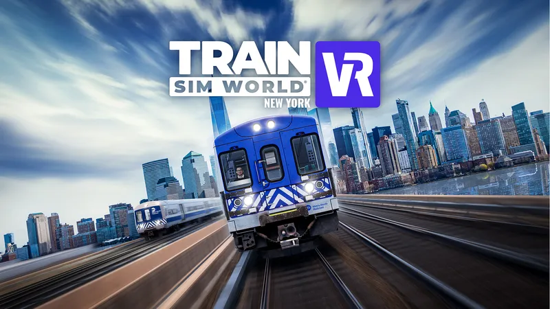 Train Sim World VR: New York Makes Driving Trains Fun For All
