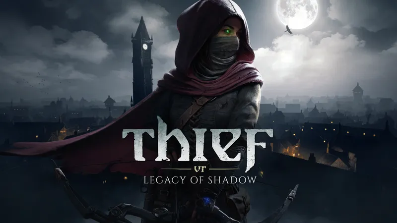 Thief VR: Legacy Of Shadow Airs Gameplay Premiere On September 30