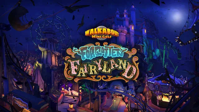 Walkabout's Forgotten Fairyland Is Mother Goose With A Goosebumps Vibe