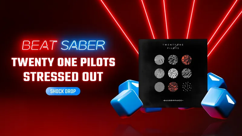 Twenty One Pilots Stressed Out Beat Saber 