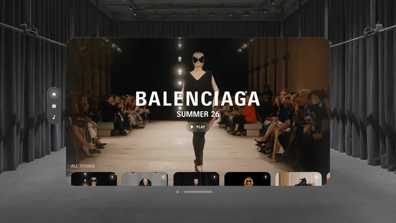 Attending Balenciaga’s Summer 26 Show in Apple Vision Pro