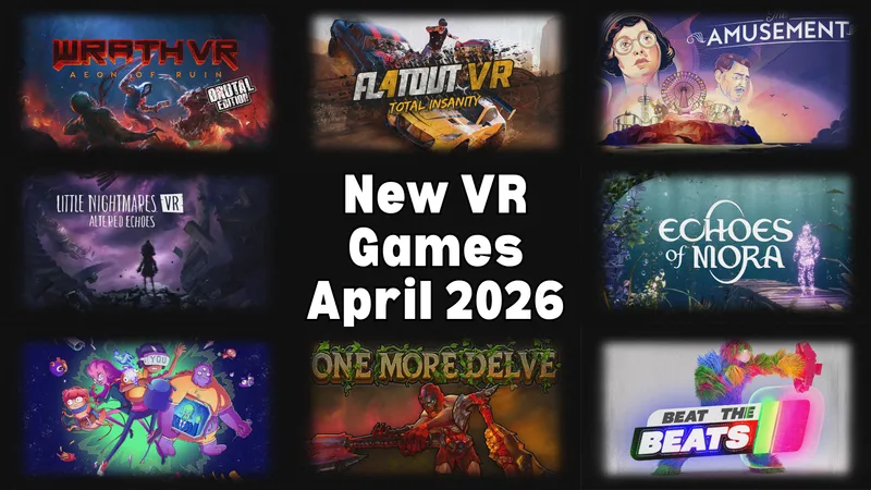New VR Games & Releases April 2026: Quest, PlayStation VR2 And PC VR